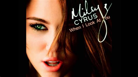 when i look at you miley|More.